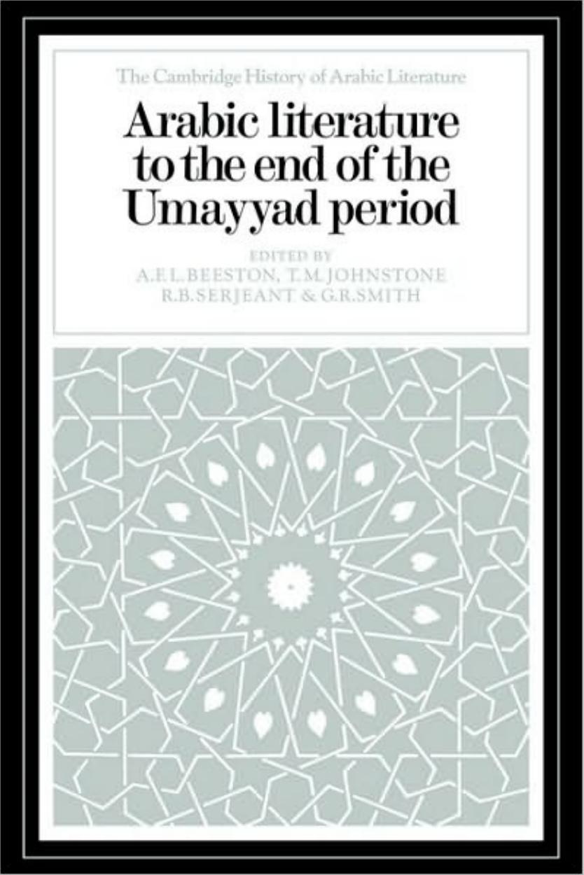 ARABIC LITERATURE TO THE END OF THE UMAYYAD
