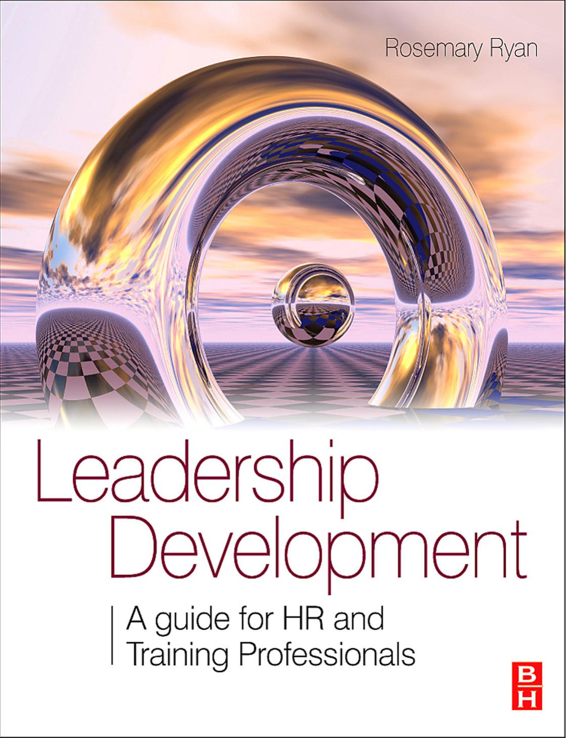 Leadership Development A Guide for HR and Training Professionals