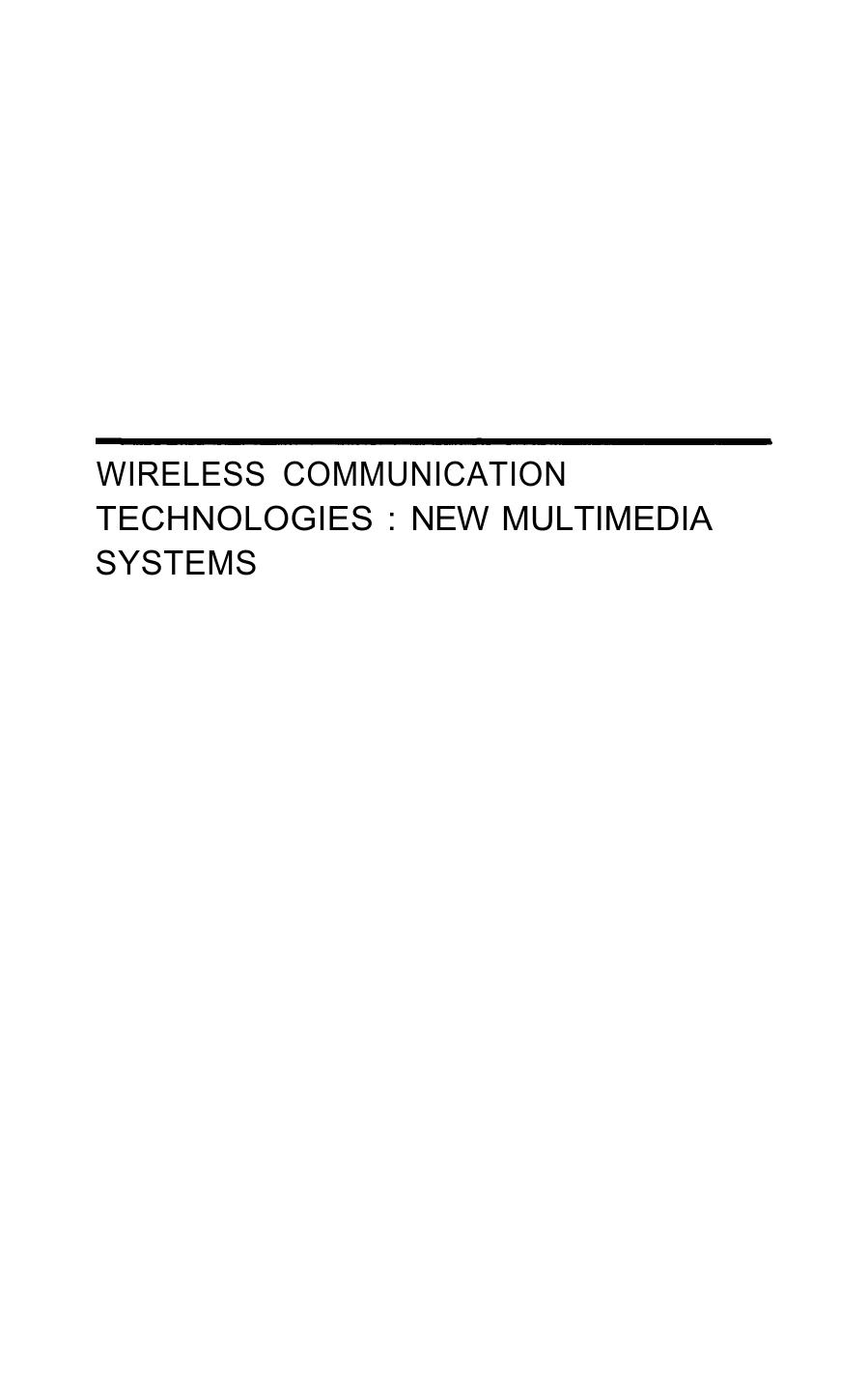 Wireless Communication Technologies: New MultiMedia Systems