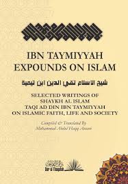 IBN TAYMIYYAH EXPOUNDS ON ISLAM