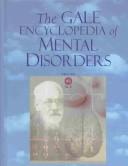 The Gale Encyclopedia of Mental Disorders