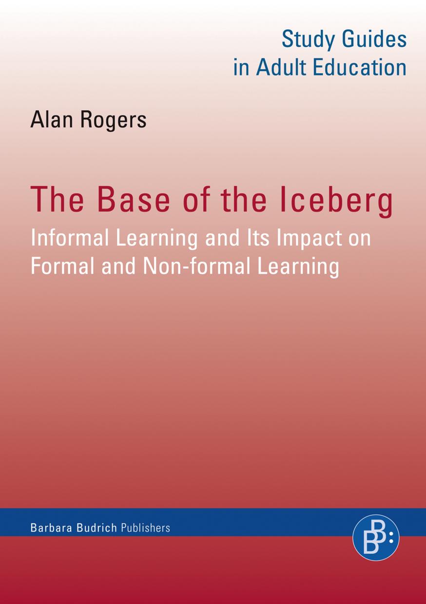 The Base of the Iceberg: Informal Learning and Its Impact on Formal and Non-Formal