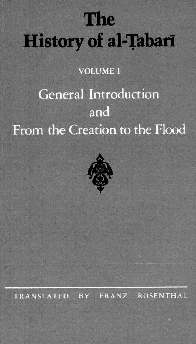 The History of al-Tabari, Volume I: The Prophets and the Kings
