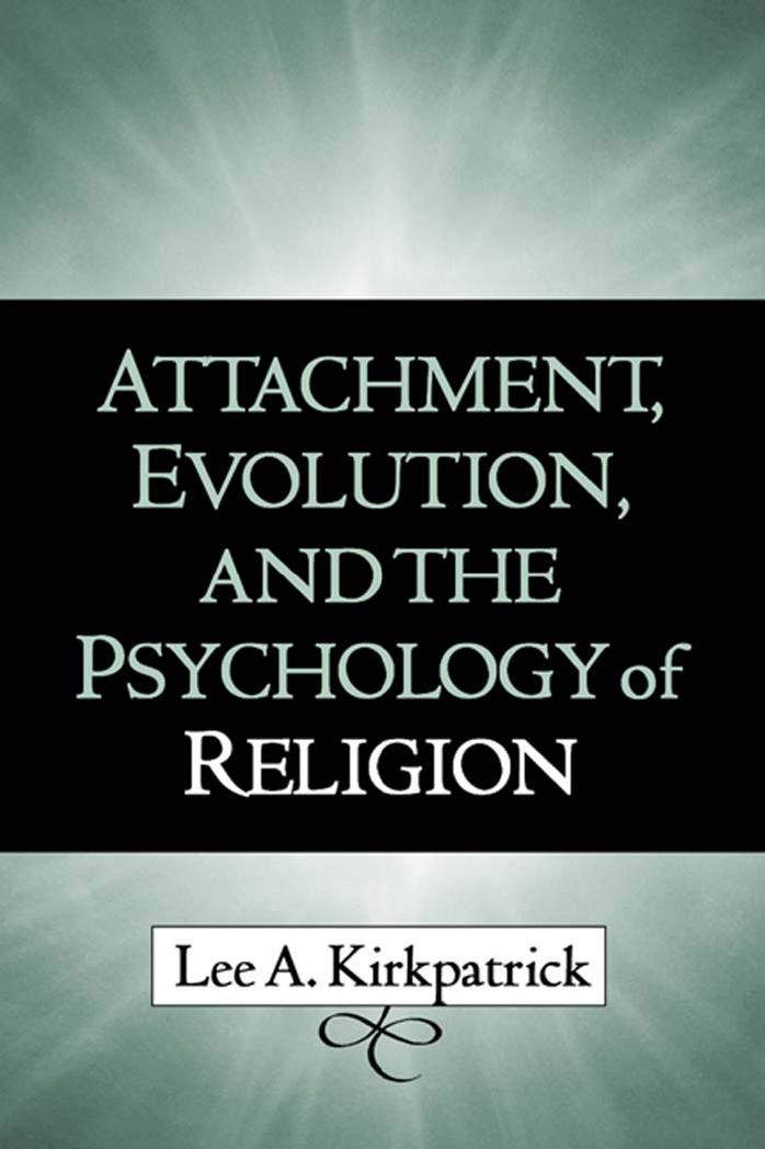 Attachment, Evolution, and The Psychology of Religion