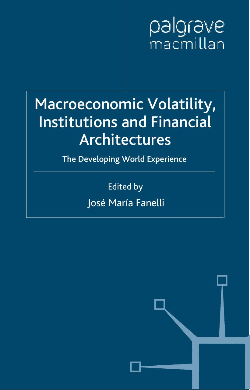Macroeconomic Volatility, Institutions and Financial Architectures