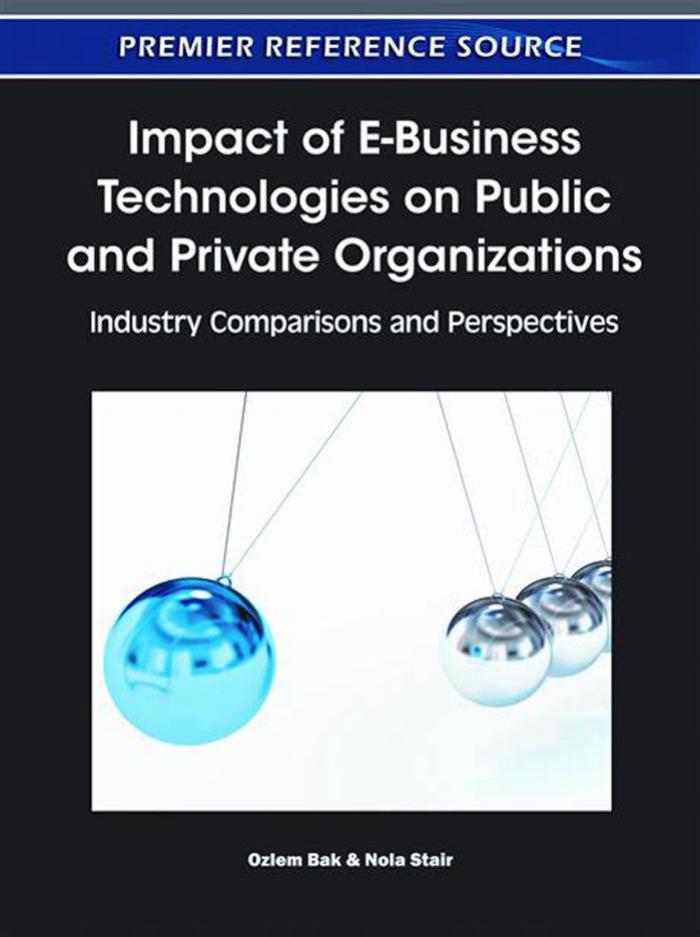 Impact of E-business Technologies on Public and Private Organizations
