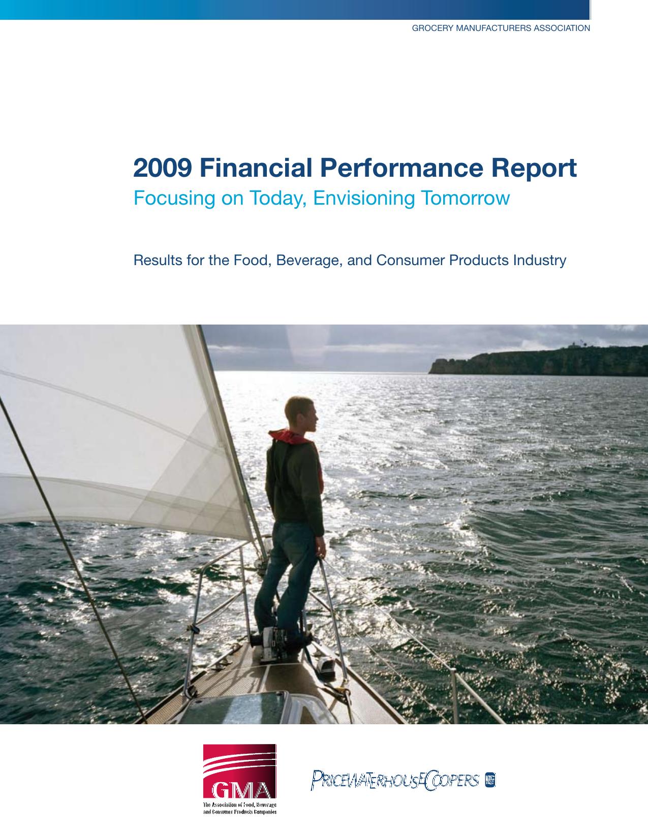2009 Financial Performance Report: Focusing on Today, Envisioning Tomorrow
