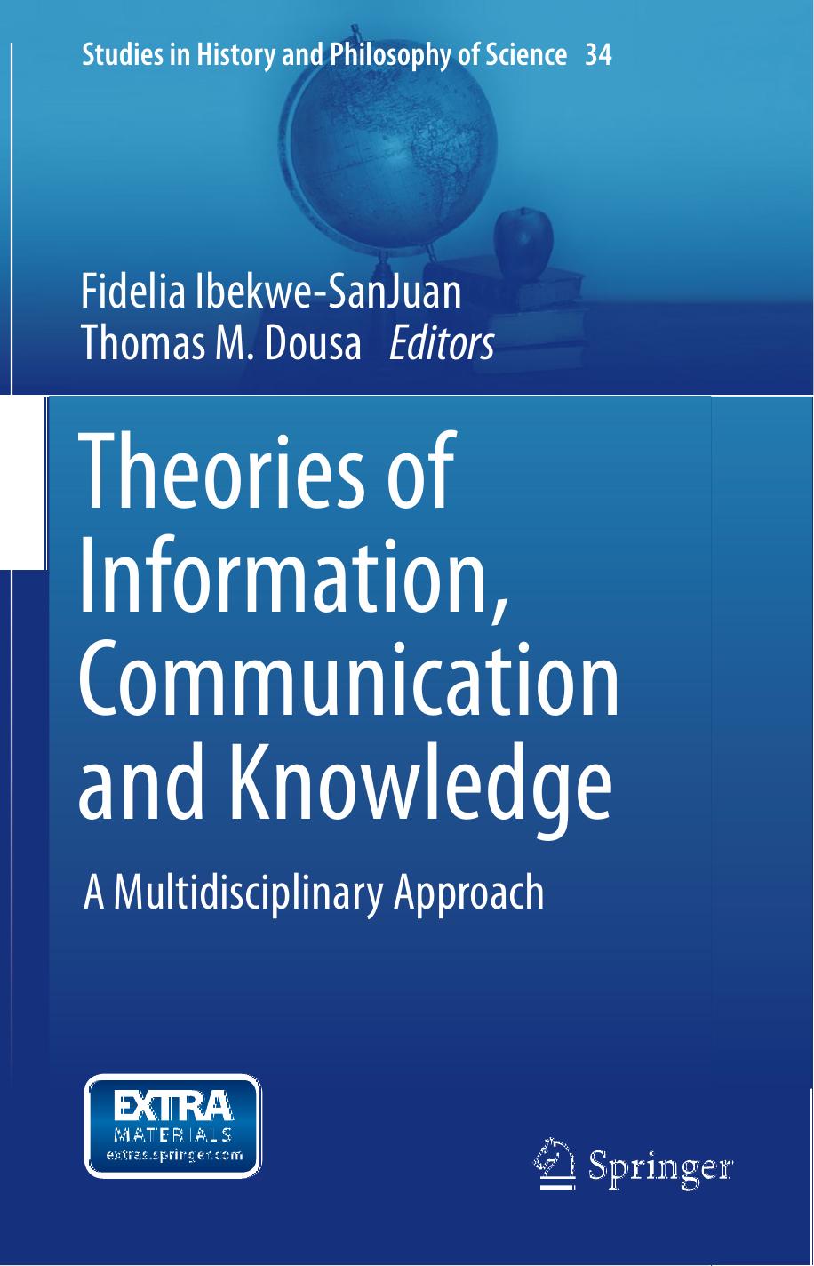Theories of Information, Communication and Knowledge: A Multidisciplinary Approach