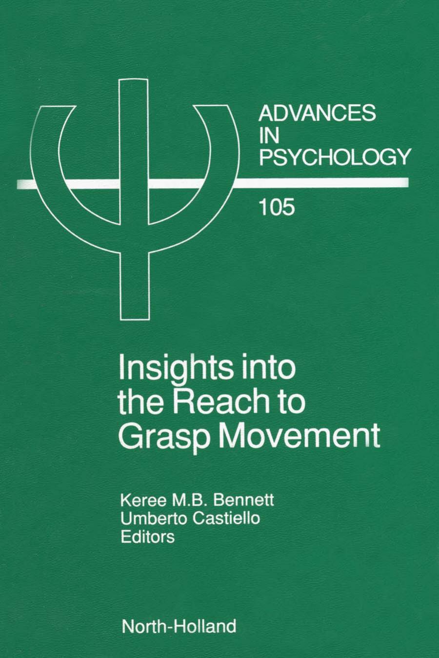 (Advances in Psychology 105) Keree M.B. Bennett and Umberto Castiello (Eds.)