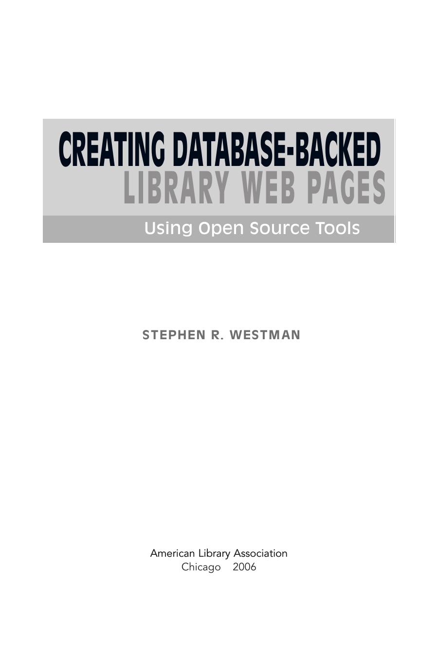 - American Library Association Creating Database-Backed Library Web Pages -