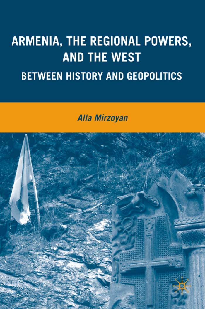 ARMENIA, THE REGIONAL POWERS, AND THE WEST