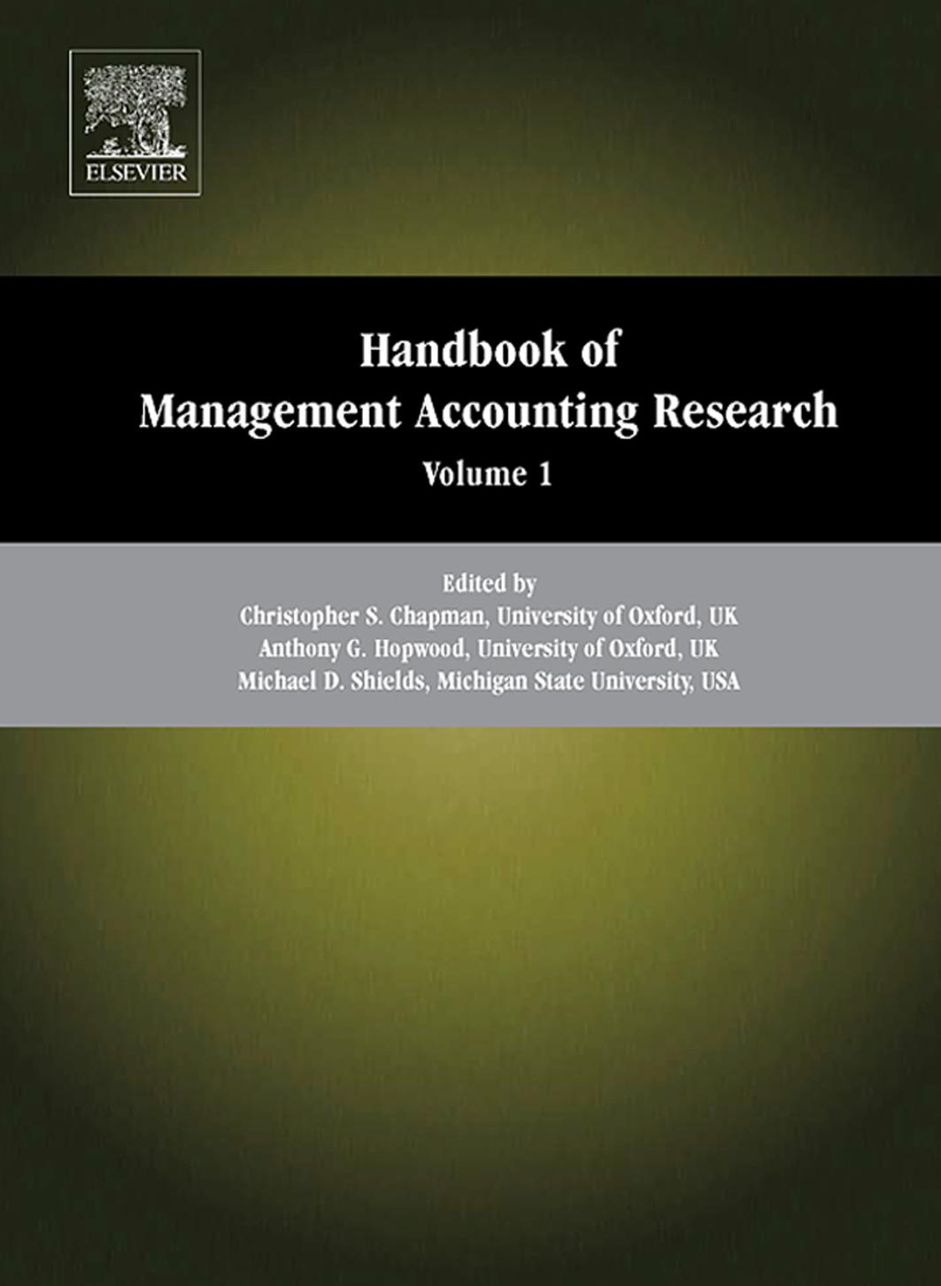 Handbook of Management Accounting Research, Volume 1