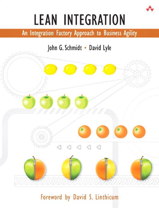 Lean Integration: An Integration Factory Approach to Business Agility (Addison-Wesley Information Technology)