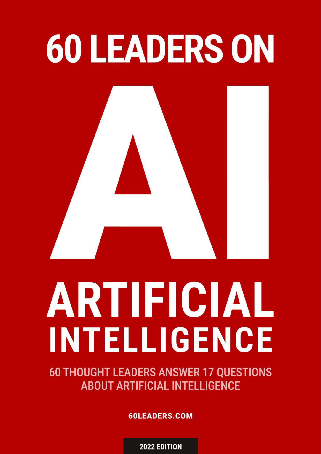 AI artificial Intelligence, 60 Leaders 17 questions