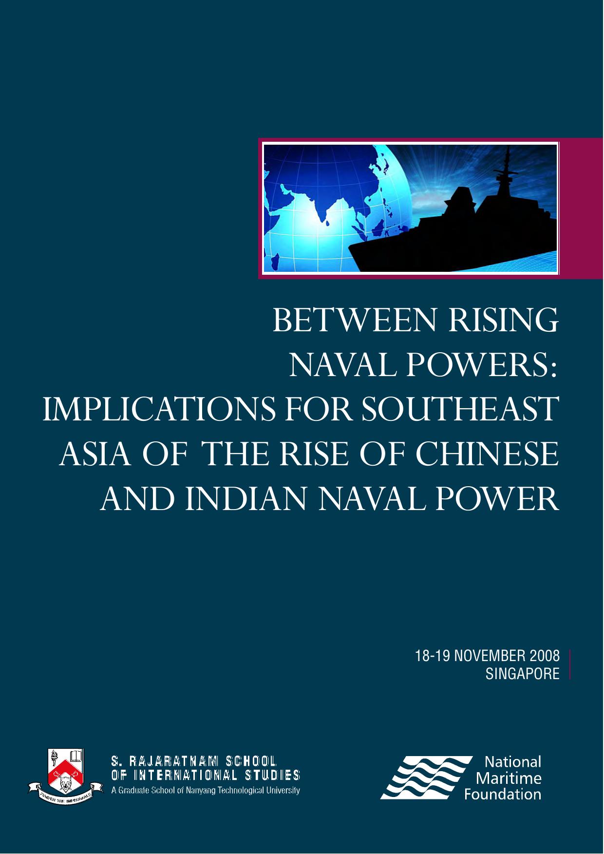 Between Rising Naval Powers: Implications for Southeast Asia of the Rise of Chinese and Indian Naval Power