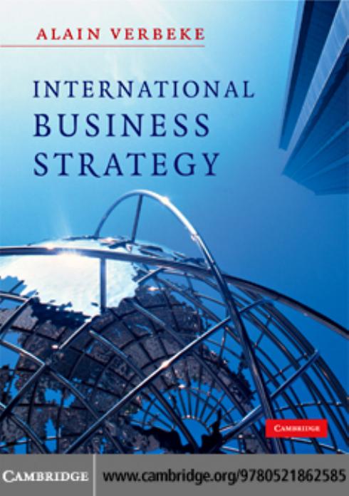 International Business Strategy: Rethinking the Foundations of Global Corporate Success