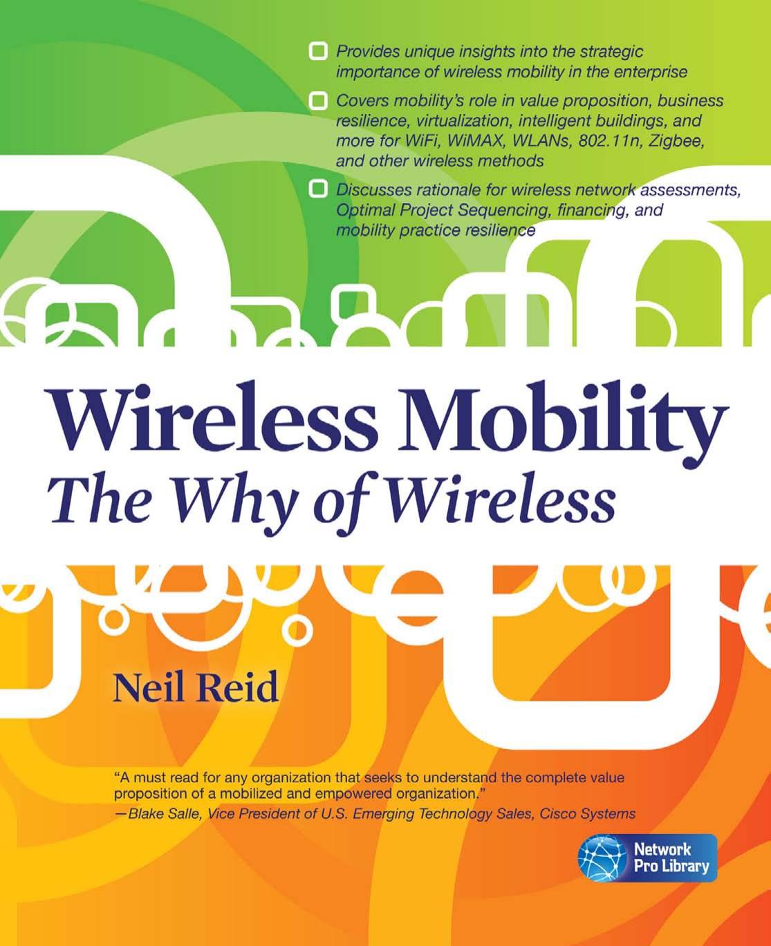 Wireless Mobility: The Why of Wireless (Networking Professional's Library)