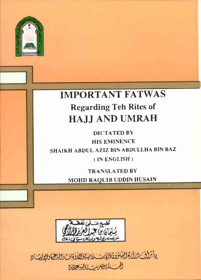 IMPORTANT FATWAS Regarding Teh Rites of HAJJ AND UMRAH