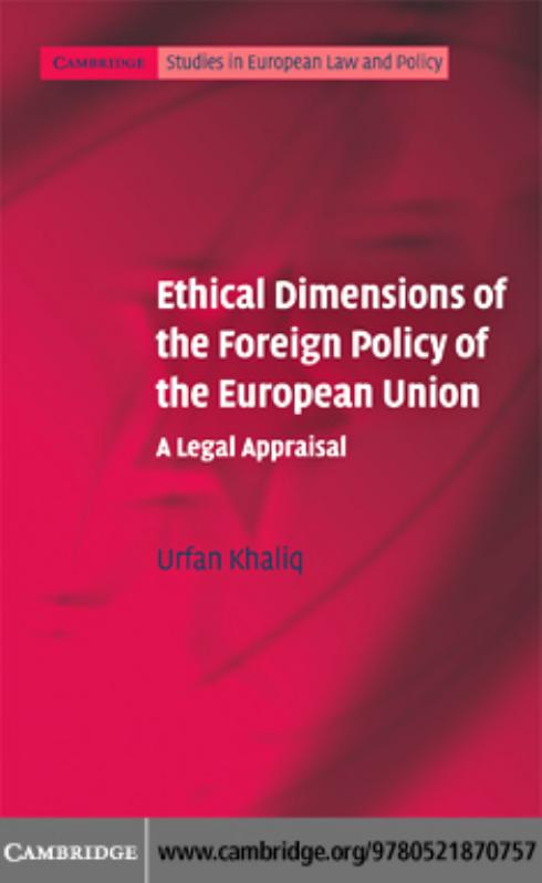 Ethical Dimensions of the Foreign Policy of the European Union: A Legal Appraisal