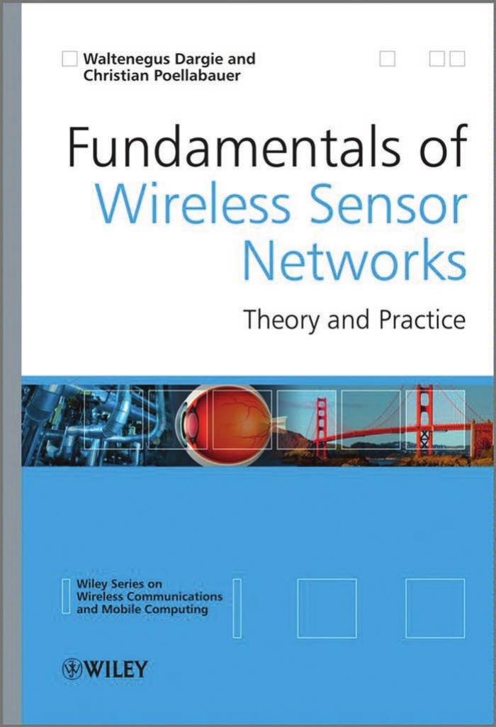 Fundamentals of Wireless Sensor Networks: Theory and Practice (Wireless Communications and Mobile Computing)