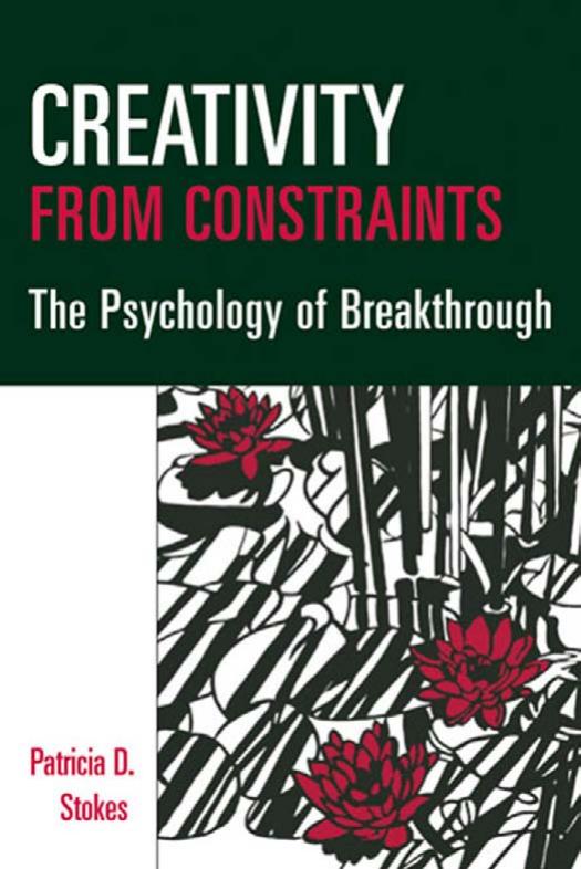 Creativity from Constraints The Psychology of Breakthrough