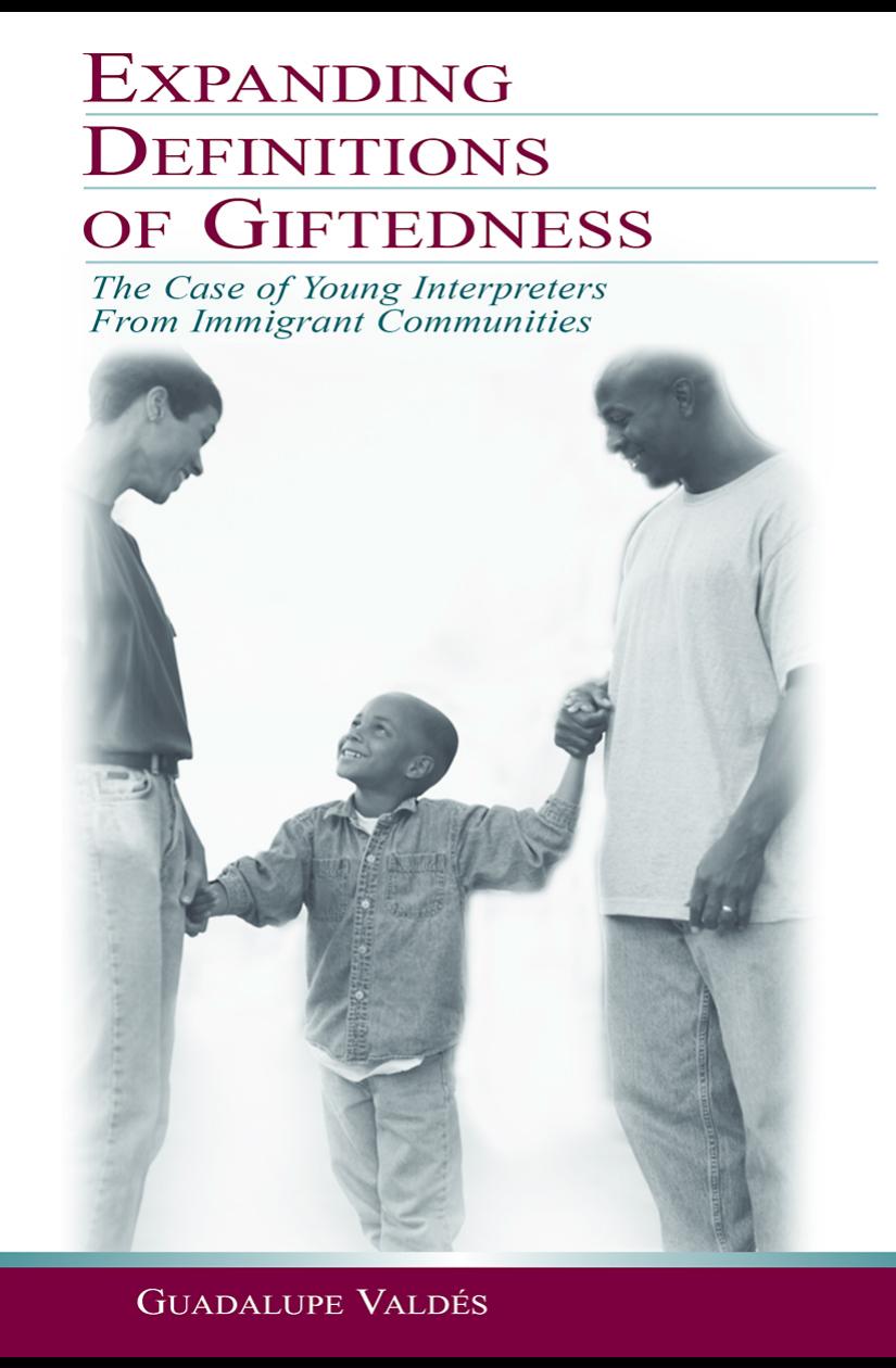 Expanding De.nitions of Giftedness: The Case of Young Interpreters from Immigrant Communities