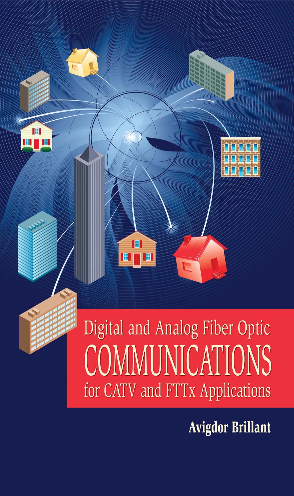 Digital and analog fiber optic communications for CATV and FTTx applications