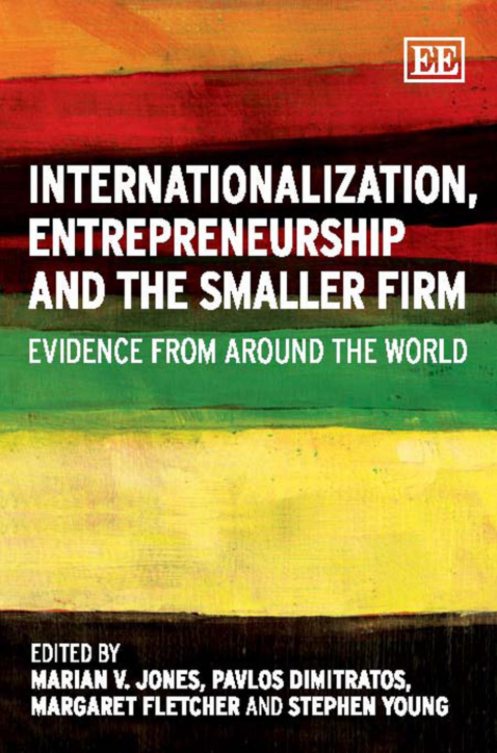 Internationalization, Entrepreneurship and the Smaller Firm: Evidence from Around the World
