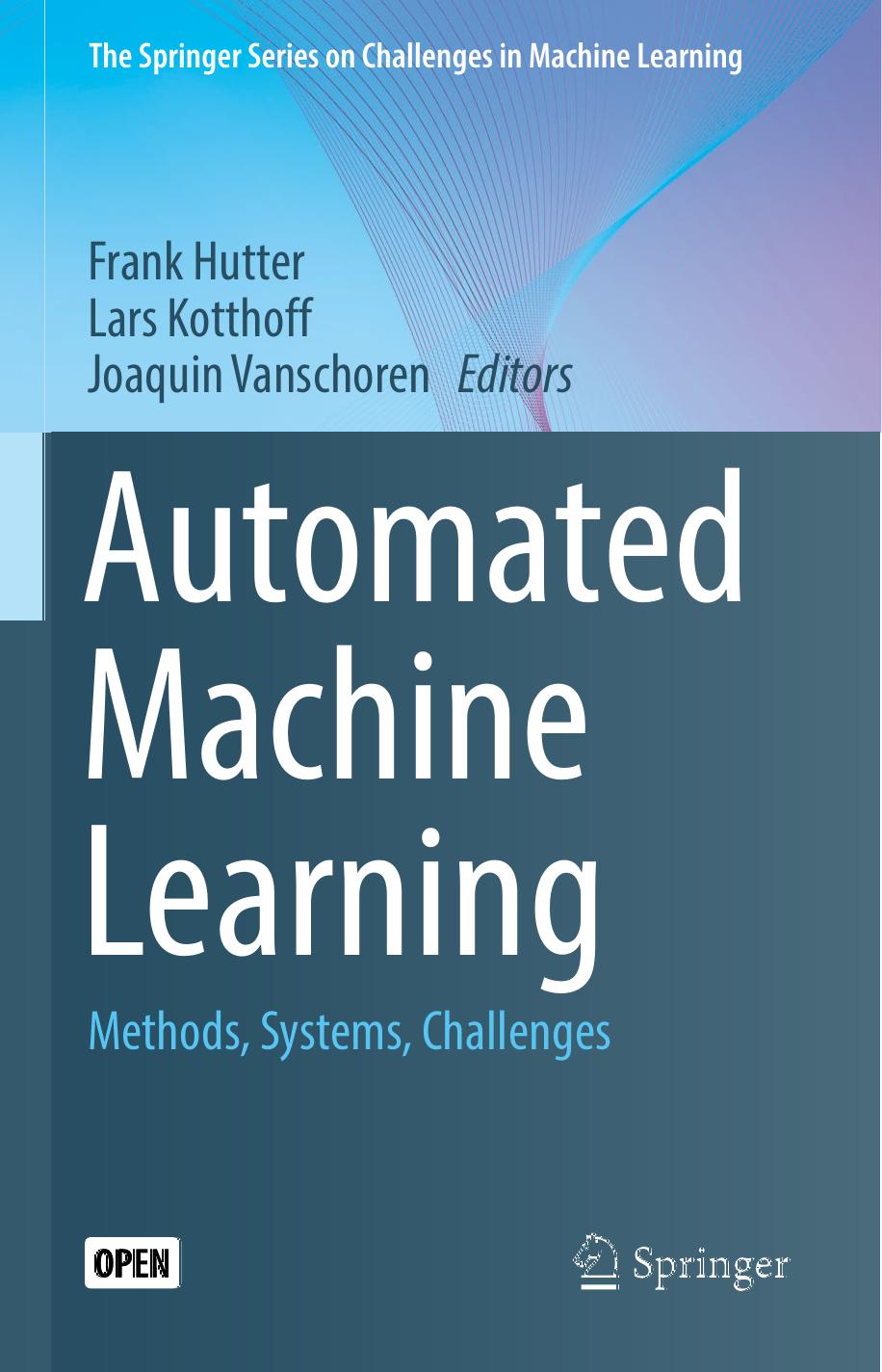 Automated Machine Learning Methods, Systems, Challenges