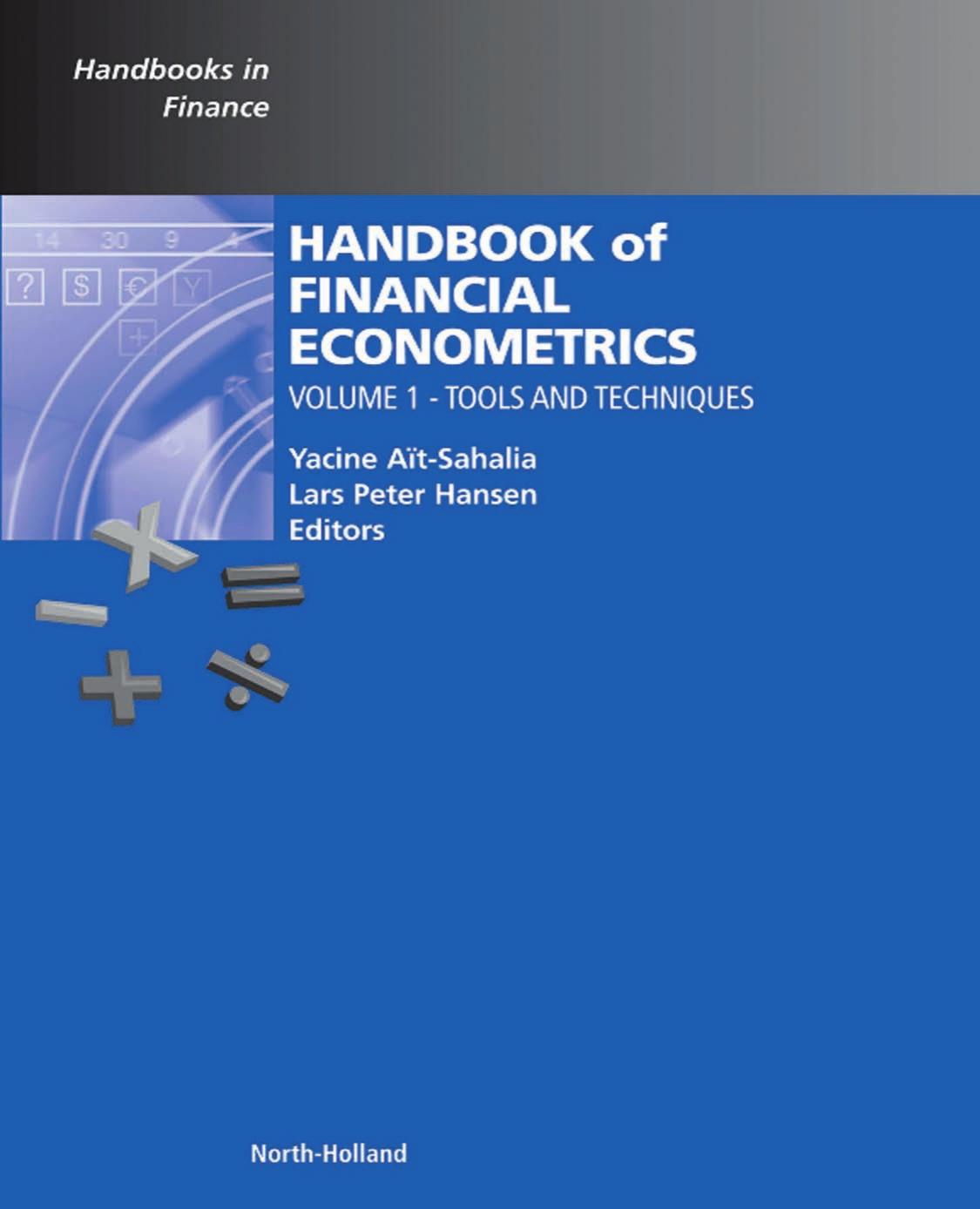 Handbook of Financial Econometrics, Volume 1: Tools and Techniques (Handbooks in Finance)