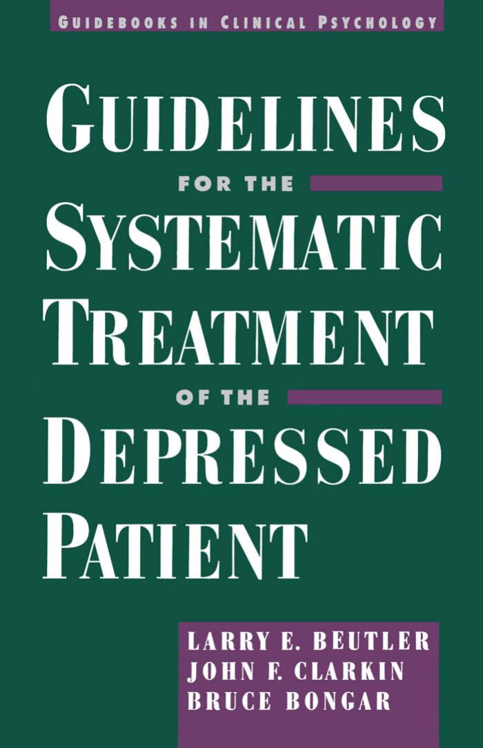 Guidelines for the Systematic Treatment of the Depressed Patient