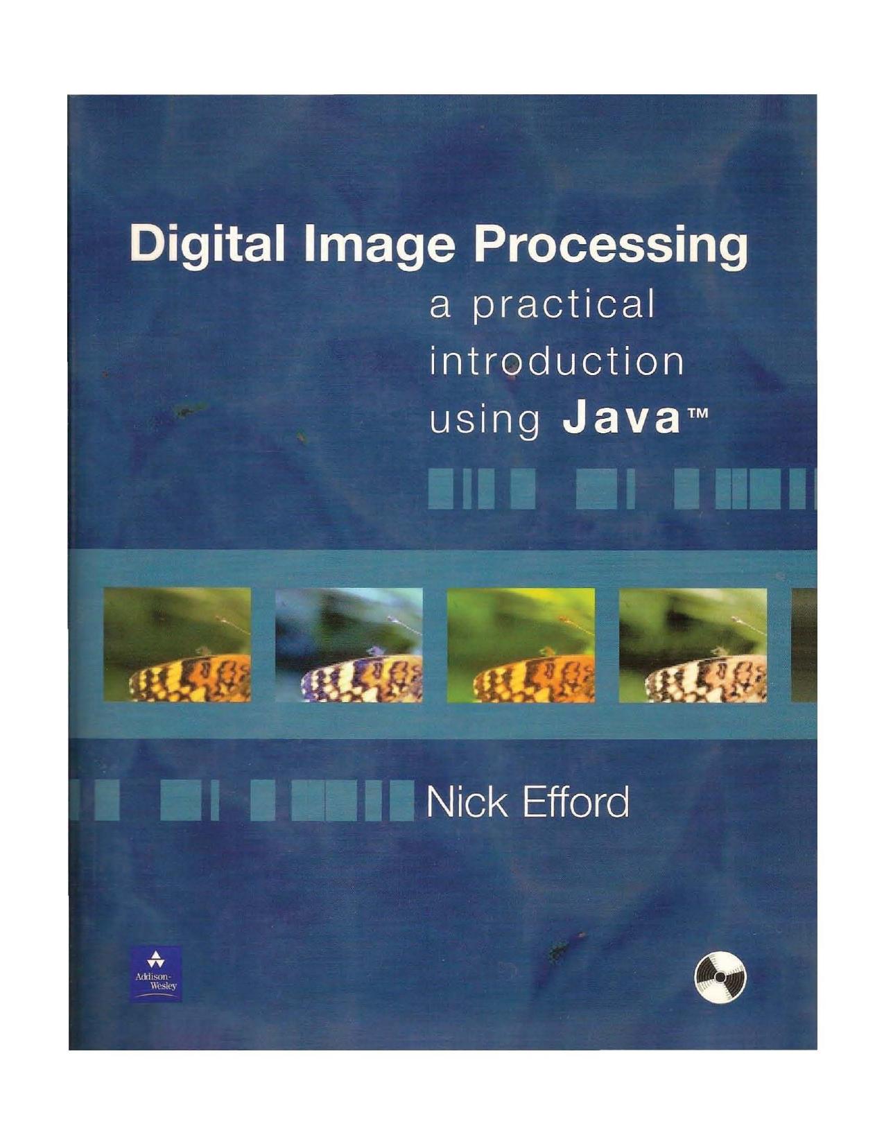 Digital Image Processing: a practical introduction using Java (2000)