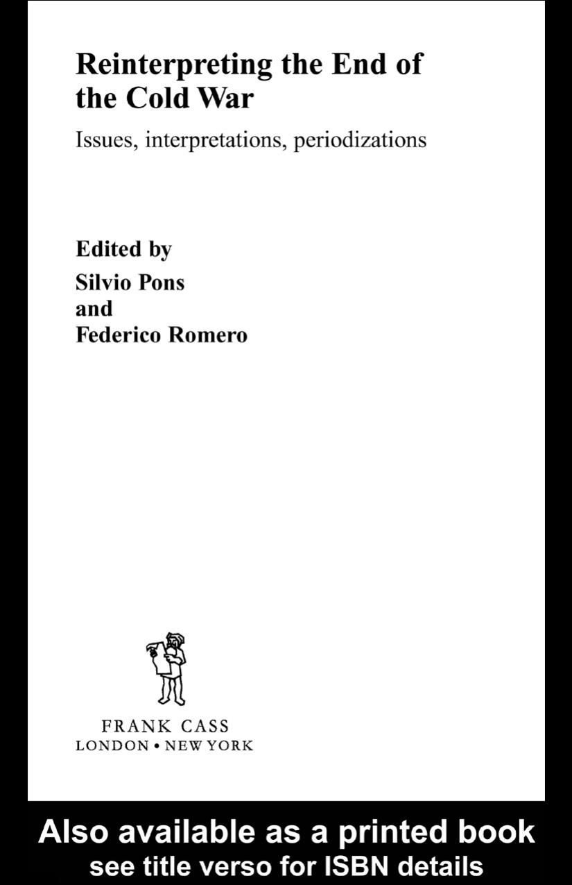 Reinterpreting the End of the Cold War: Issues, Interpretations, Periodizations