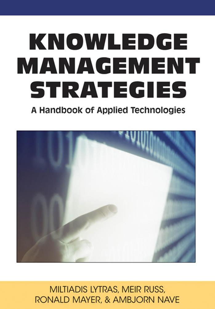Knowledge Management Strategies: A Handbook of Applied Technologies