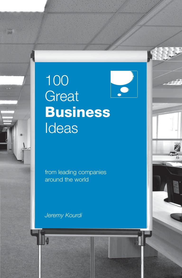 100 Great Business Ideas: From Leading Companies Around the World (100 Great Ideas)