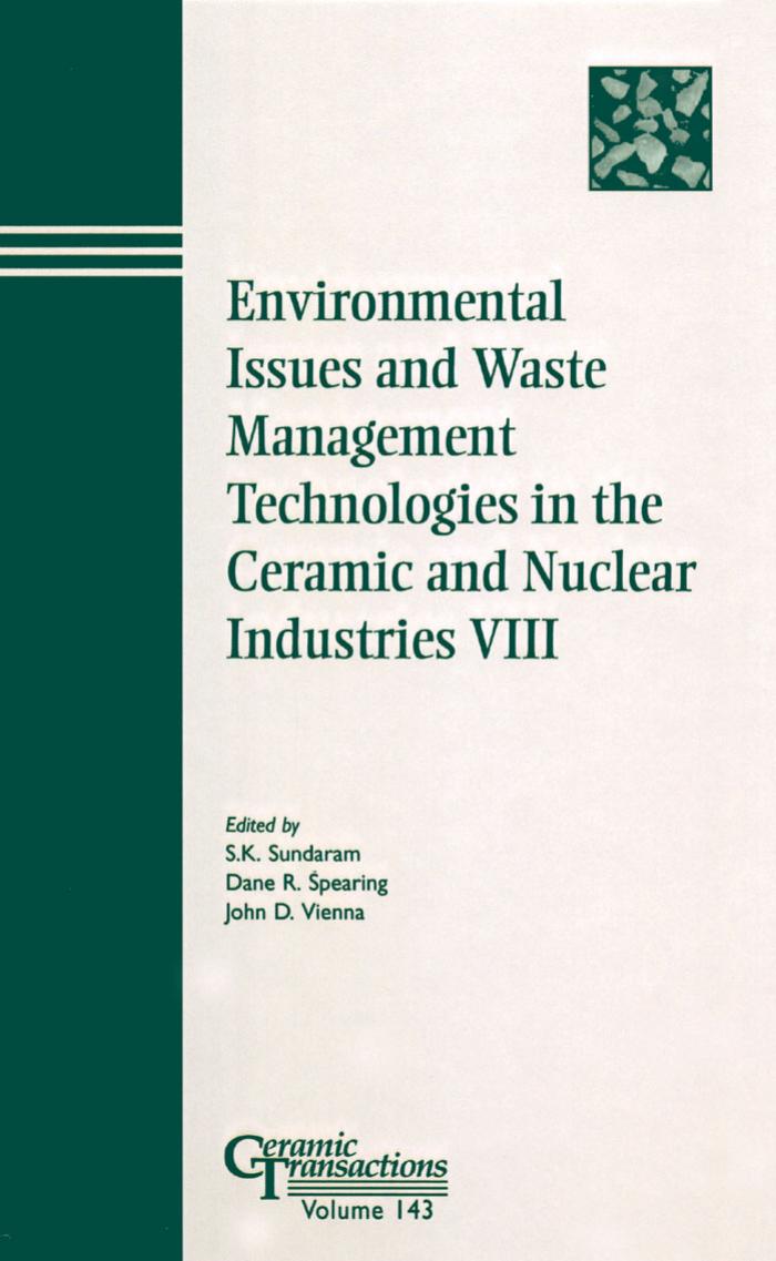 Environmental Issues and Waste Management Technologies in the Ceramic and Nuclear Industries VIII