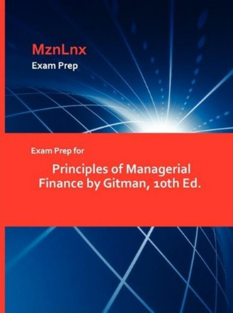 Exam Prep for Principles of Managerial Finance by Gitman, 10th Ed.
