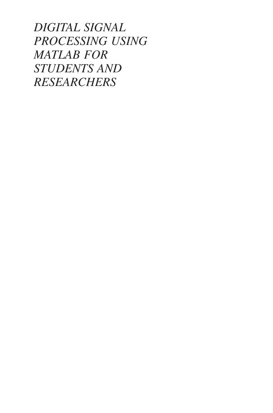 John W. Leis Digital Signal Processing Using MATLAB for Students and Researchers 2011