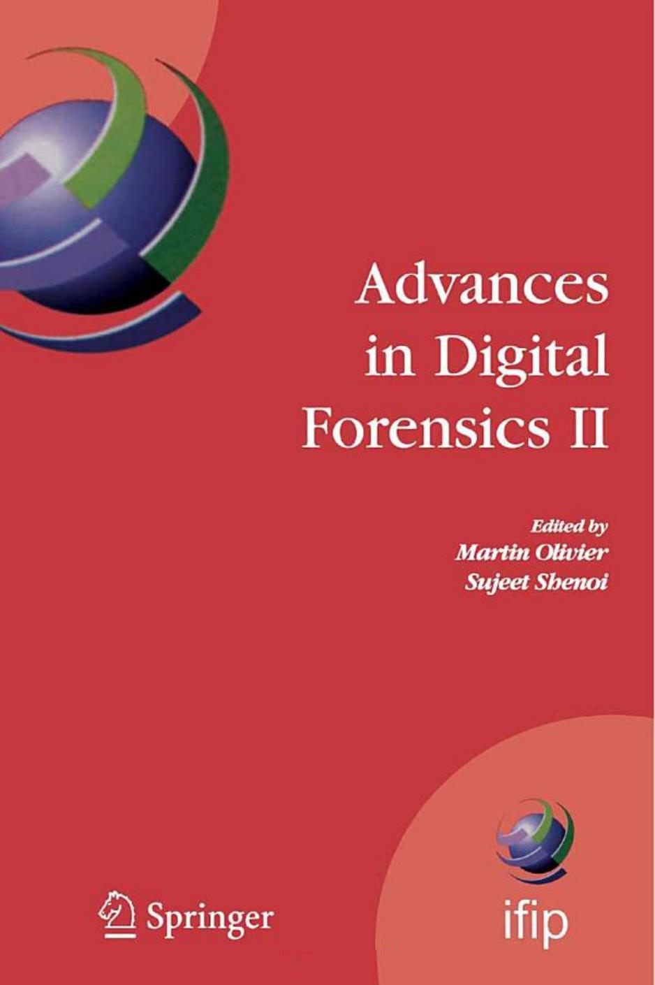 Advances in Digital Forensics II (IFIP Advances in Information and Communication Technology)