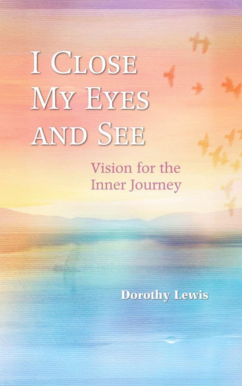 I Close My Eyes and See: Vision for the Inner Journey