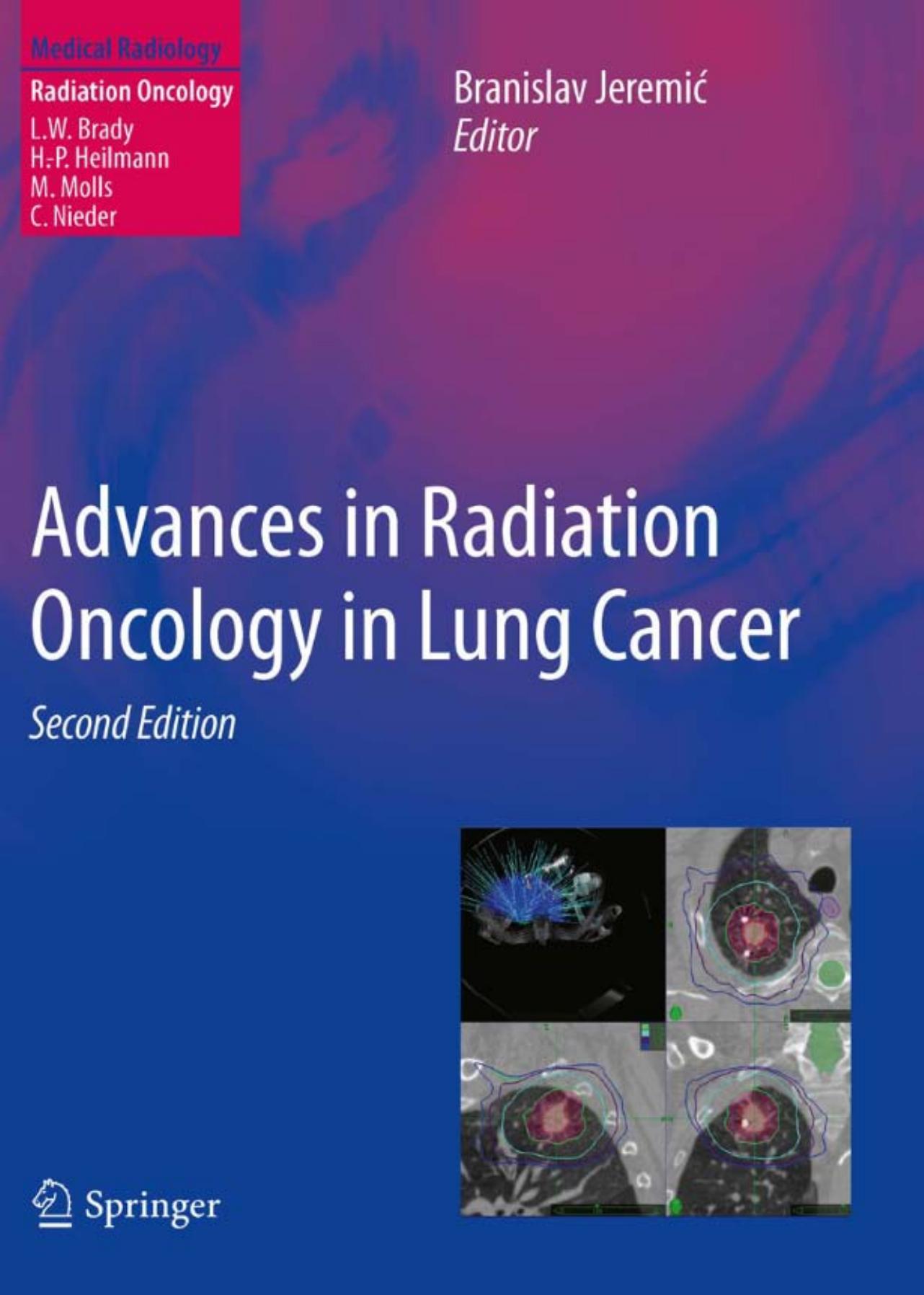 Advances in Radiation Oncology in Lung Cancer, 2nd Edition (Medical Radiology / Radiation Oncology)