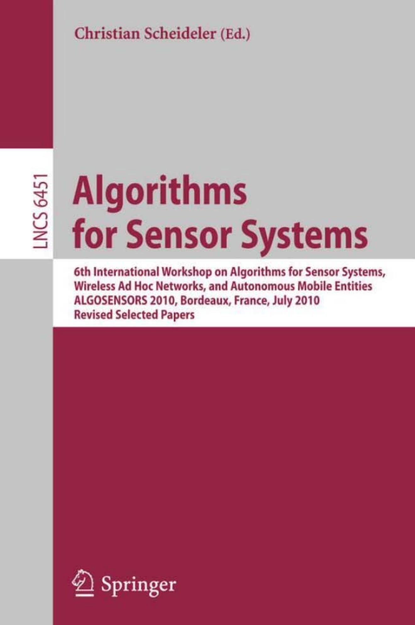 Algorithms for Sensor Systems (Lecture Notes in Computer Science, 6451)