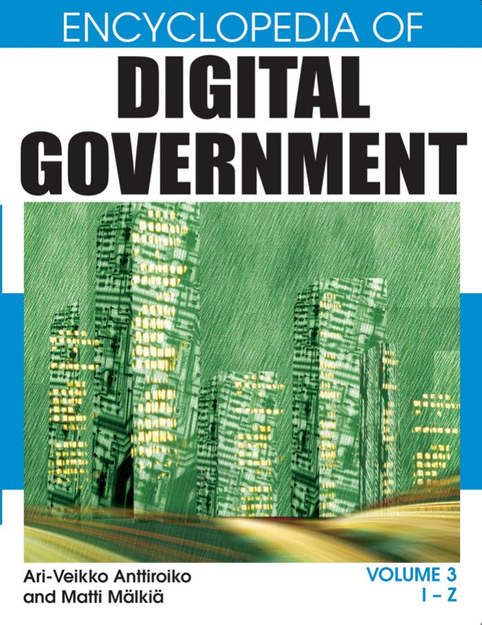 Anttiroiko A.-V., Malkia M.(eds) Encyclopedia of Digital Government. 3-Vol. Set