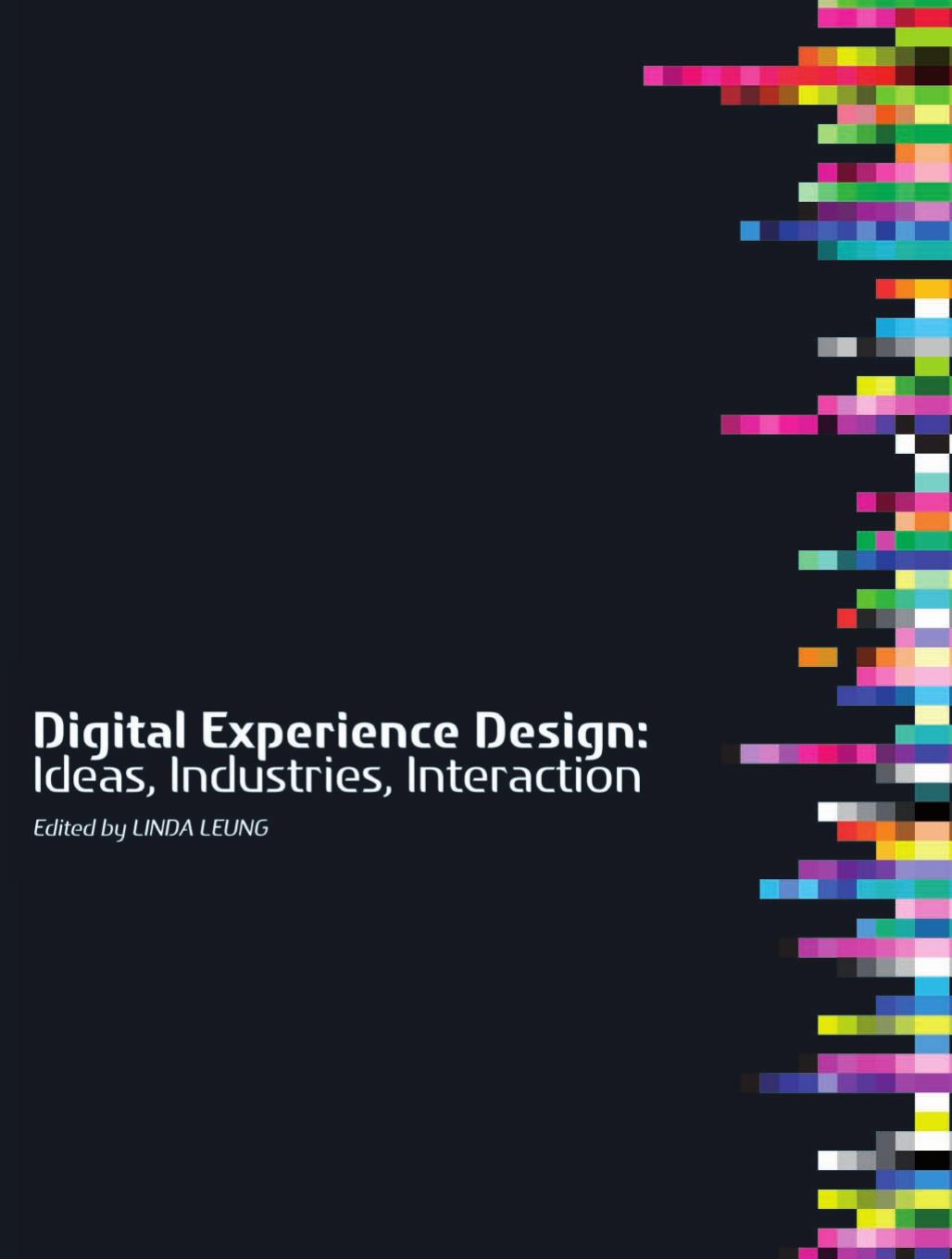 Digital Experience Design : Ideas, Industries, Interaction