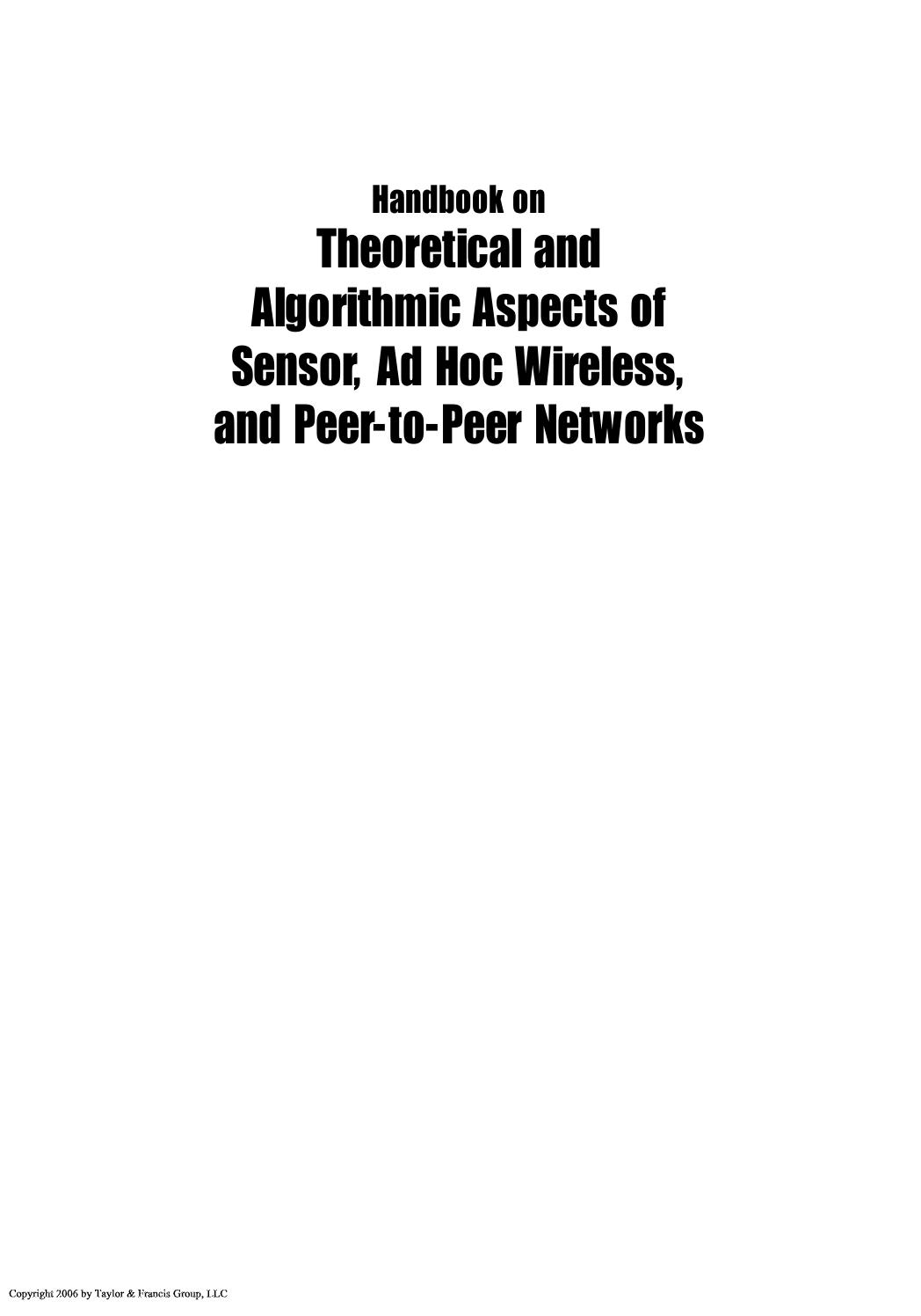 Handbook on Theoretical and Algorithmic Aspects of Sensor, Ad Hoc Wireless, and Peer-to-Peer Networks 0849328322