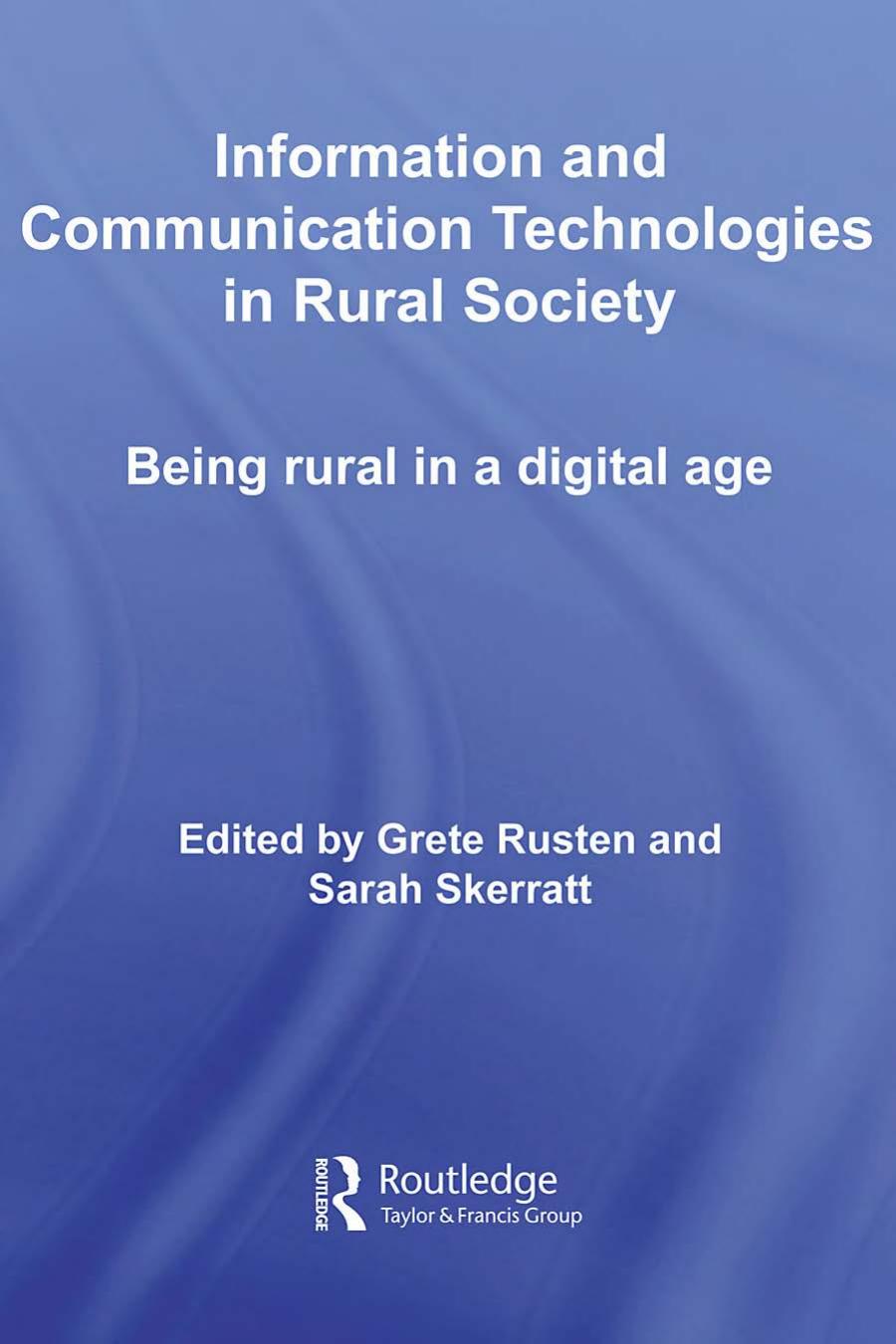 Information and Communication Technologies in Rural Society: Being Rural in a Digital Age