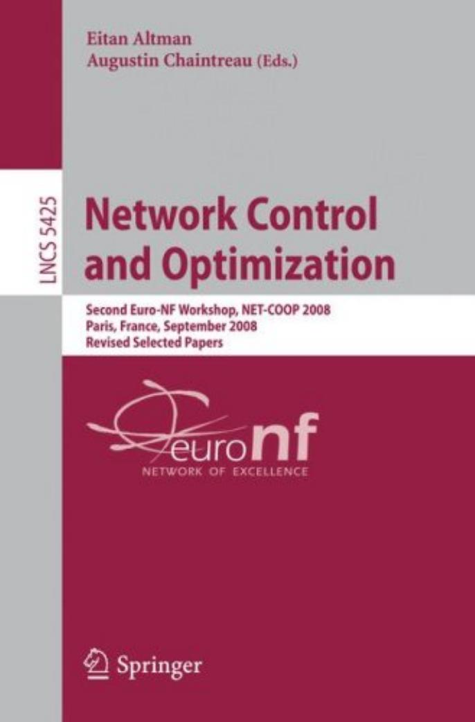 Network Control and Optimization: Second Euro‑NF Workshop, NET‑COOP 2008, Paris, France, September 8‑10, 2008, Revised Selected Papers