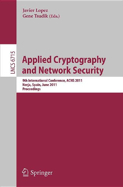 Applied Cryptography and Network Security - ACNS 2011 (Lecture Notes in Computer Science, 6715)