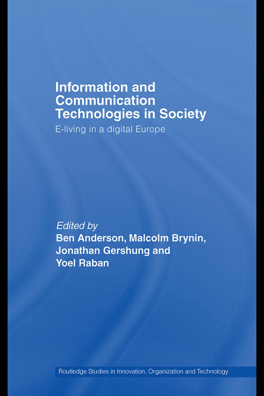 Information and Communication Technologies in Society: E-Living in a Digital Europe