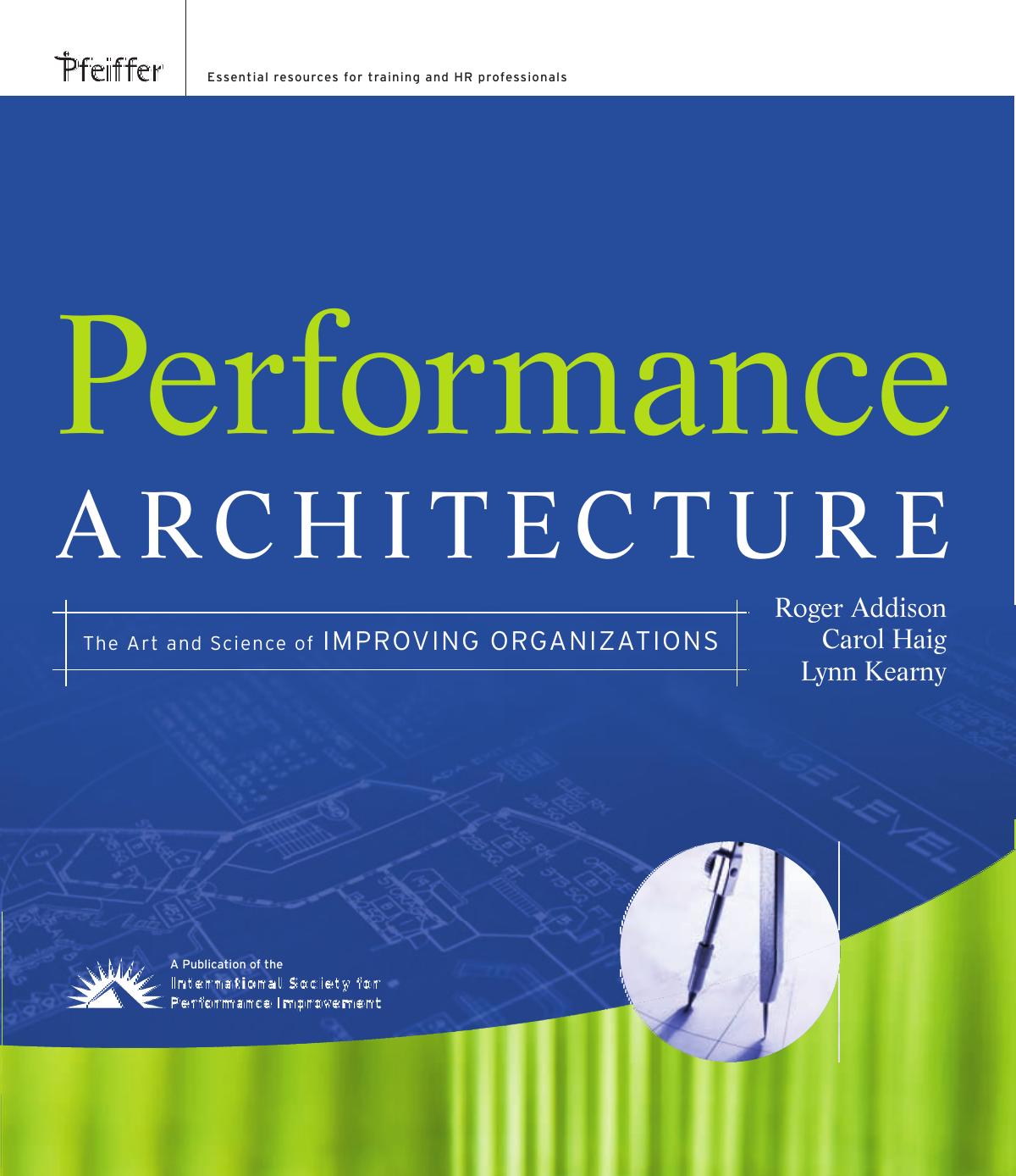 Performance Architecture: The Art & Science of Improving Organizations